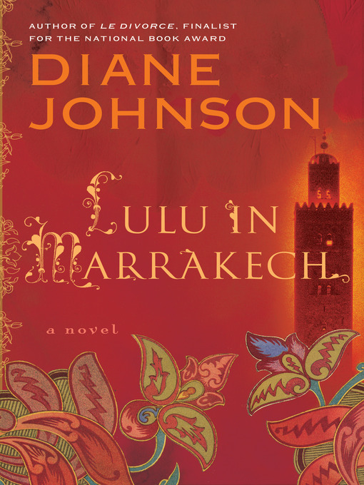 Title details for Lulu in Marrakech by Diane Johnson - Available
